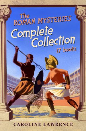 [The Roman Mysteries 01] • Roman Mysteries Complete Collection